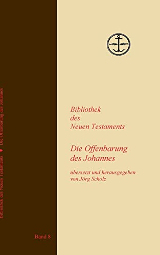 Die Offenbarung Des Johannes (German Edition)