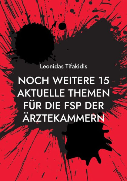 Noch Weitere 15 Aktuelle Themen Für Die Fsp Der Ärztekammern: 4. Buch Mit Fragen Zur Diagnosestellung Der Fsp Bundesweit (German Edition)