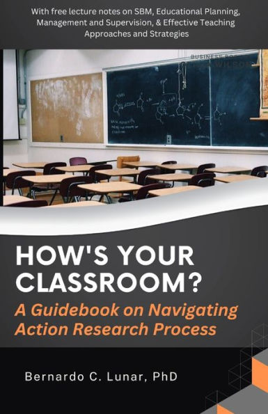 HOW's YOUR CLASSROOM? A Guidebook on Navigating Action Research Process