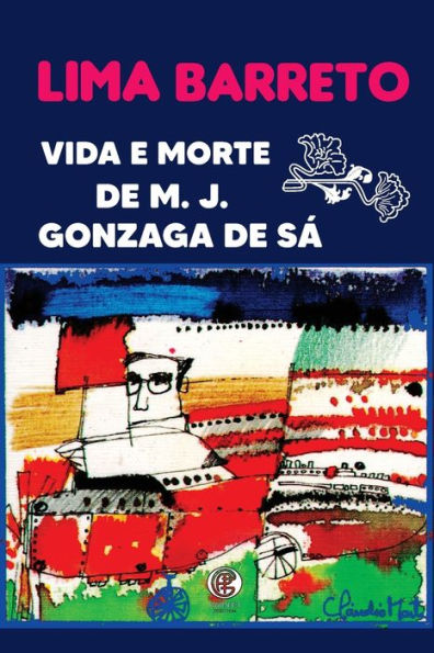 Vida e Morte De M J . Gonzaga De Sá (Portuguese Edition)