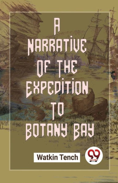 A Narrative Of The Expedition To Botany Bay - 9789357485593