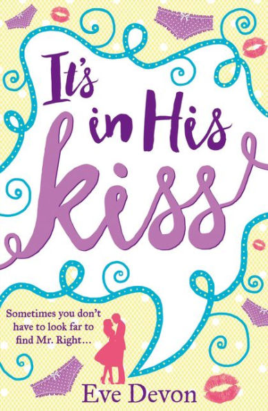 It’S In His Kiss