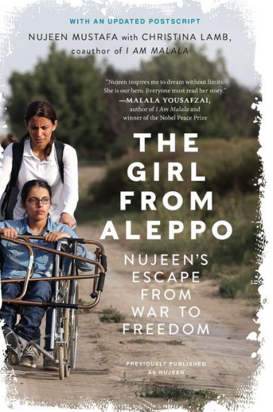 The Girl From Aleppo: Nujeen'S Escape From War To Freedom