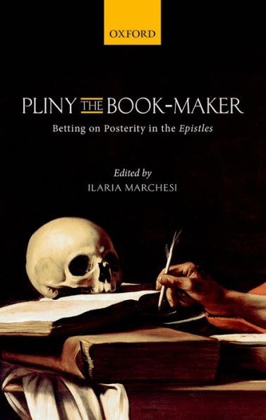 Pliny The Book-Maker: Betting On Posterity In The Epistles