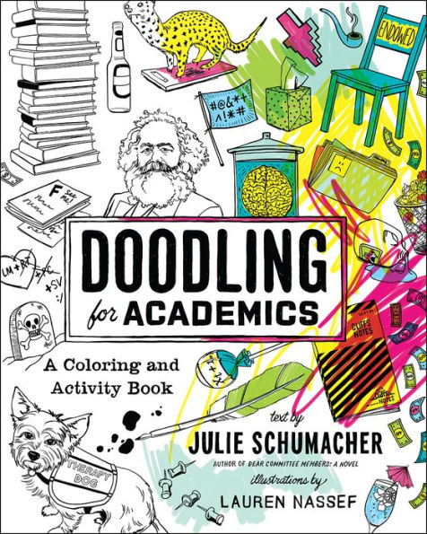 Doodling For Academics: A Coloring And Activity Book (Chicago Guides To Academic Life)