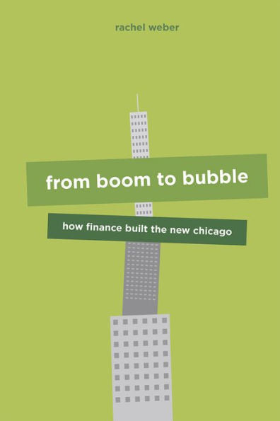 From Boom To Bubble: How Finance Built The New Chicago