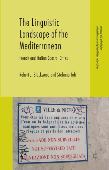 The Linguistic Landscape Of The Mediterranean: French And Italian Coastal Cities (Language And Globalization)