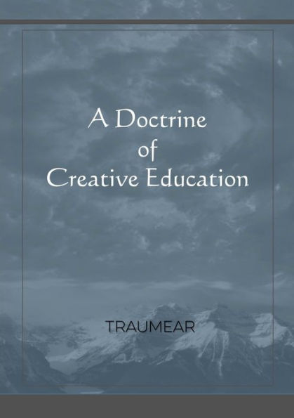 A Doctrine Of Creative Education