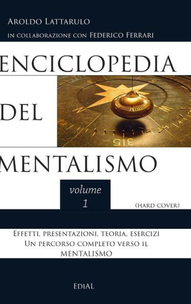 Enciclopedia Del Mentalismo - Vol. 1 (Hard Cover) (Italian Edition)