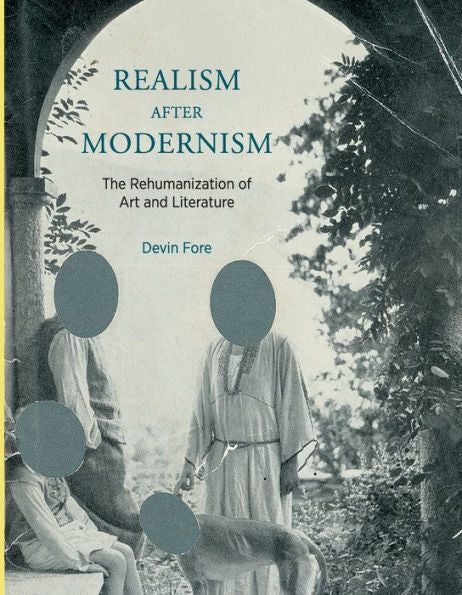 Realism After Modernism: The Rehumanization Of Art And Literature (October Books)