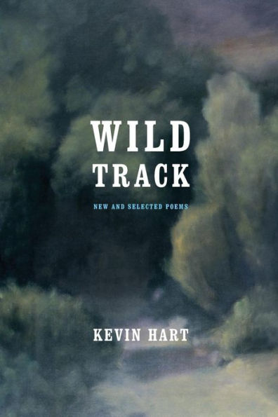 Wild Track: New And Selected Poems