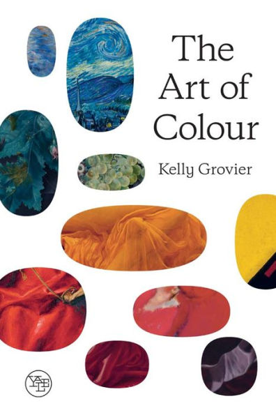 The Art Of Colour: The History Of Art In 39 Pigments