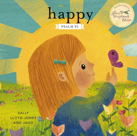 Happy: A Song Of Joy And Thanks For Little Ones, Based On Psalm 92.