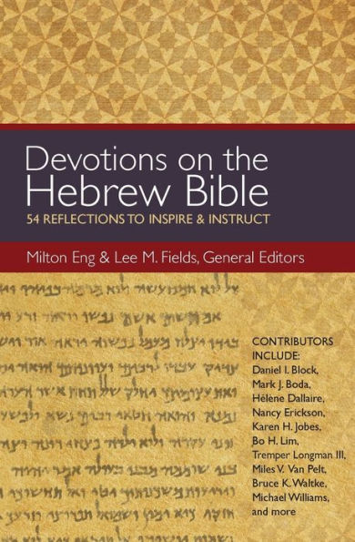 Devotions On The Hebrew Bible: 54 Reflections To Inspire And Instruct