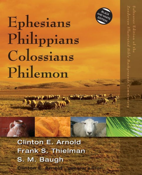 Ephesians, Philippians, Colossians, Philemon (Zondervan Illustrated Bible Backgrounds Commentary)