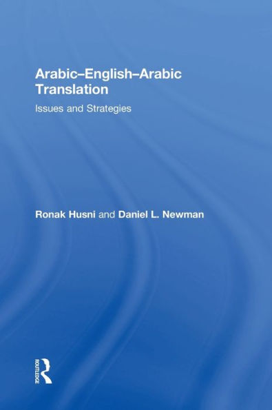 Arabic-English-Arabic-English Translation: Issues And Strategies - 9780415478847