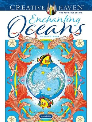 Creative Haven Enchanting Oceans Coloring Book (Adult Coloring Books: Sea Life)