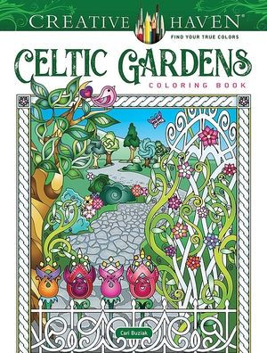 Creative Haven Celtic Gardens Coloring Book (Adult Coloring Books: World & Travel)