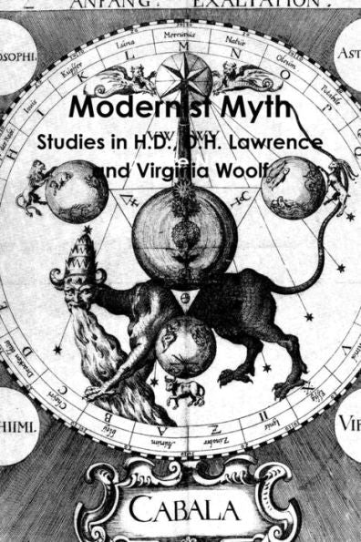 Modernist Myth: Studies In H.D., D.H. Lawrence, And Virginia Woolf