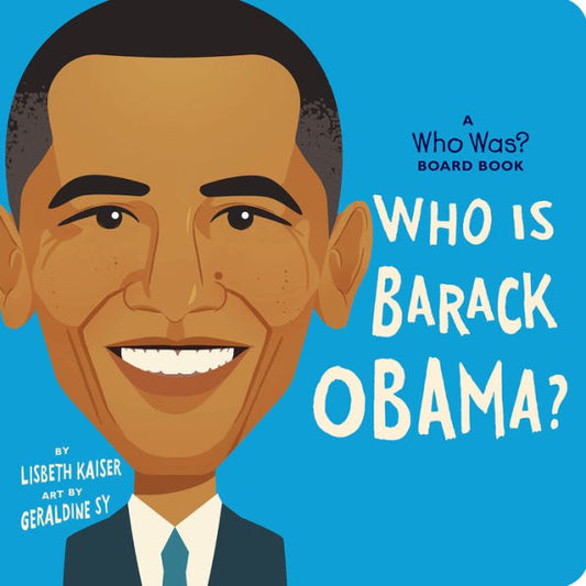 Who Is Barack Obama?: A Who Was? Board Book (Who Was? Board Books)