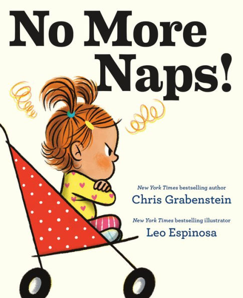 No More Naps!: A Story For When You'Re Wide-Awake And Definitely Not Tired