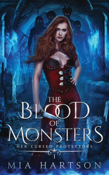 The Blood Of Monsters: A Paranormal Fantasy Reverse Harem Novel (Her Cursed Protectors)