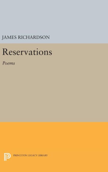 Reservations: Poems (Princeton Series Of Contemporary Poets, 95) - 9780691643861