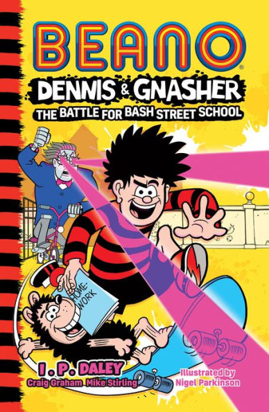 Beano Dennis y Gnasher: Batalla por la escuela Bash Street: Libro 1 de la serie de aventuras ilustradas para niños más divertida: un regalo de Navidad perfecto... ¡Niños de 7, 8, 9 y 10 años! (Ficción Beano)