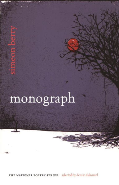 Monograph: Poems (The National Poetry Ser.)