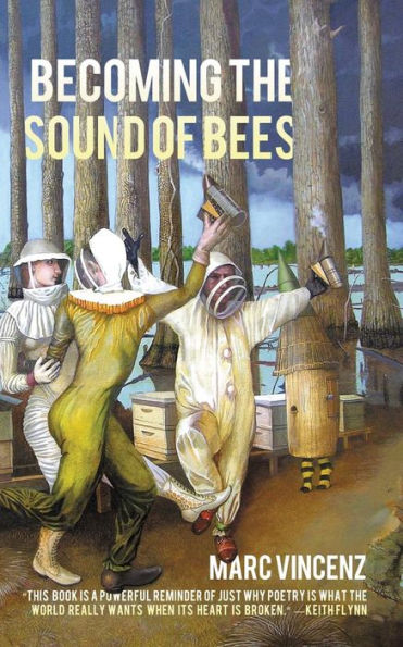 Becoming The Sound Of Bees