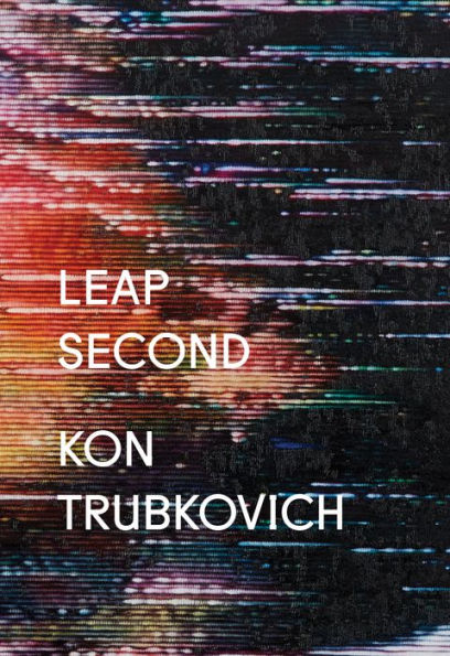 Kon Trubkovich: Leap Second