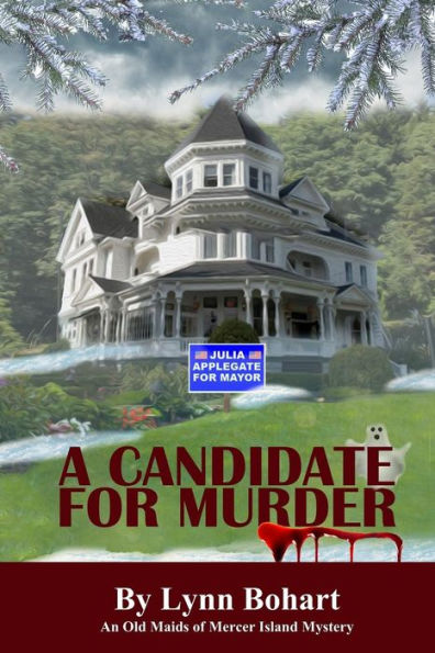 A Candidate For Murder: An Old Maids Of Mercer Island Mystery (Old Maids Of Mercer Island Mysteries)