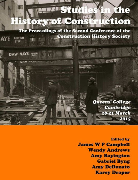 Studies In Construction History: The Proceedings Of The Second Construction History Society Conference