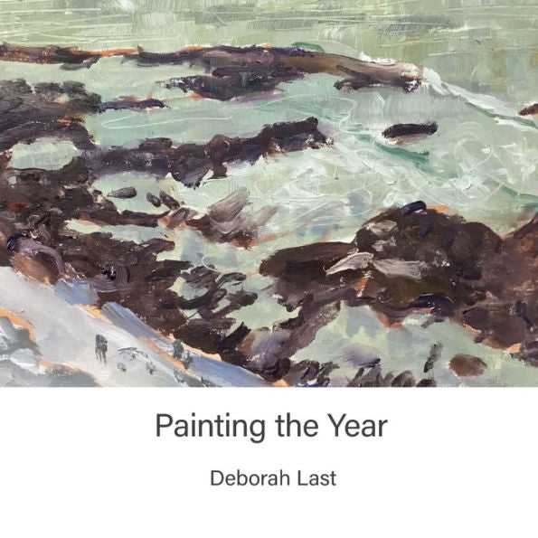 Painting The Year: 365 Days Of En Plein Air Painting