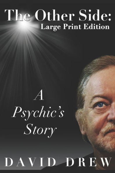 The Other Side: A Psychic's Story: Large Print Edition