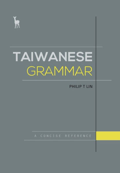 Taiwanese Grammar: A Concise Reference