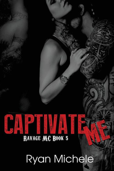 Captivate Me (Ravage Mc#5)