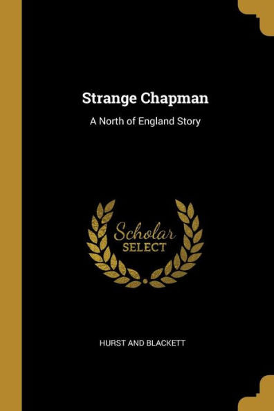 Strange Chapman: A North Of England Story