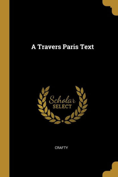 A Travers Paris Text (French Edition)