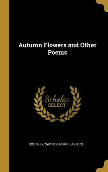 Autumn Flowers And Other Poems