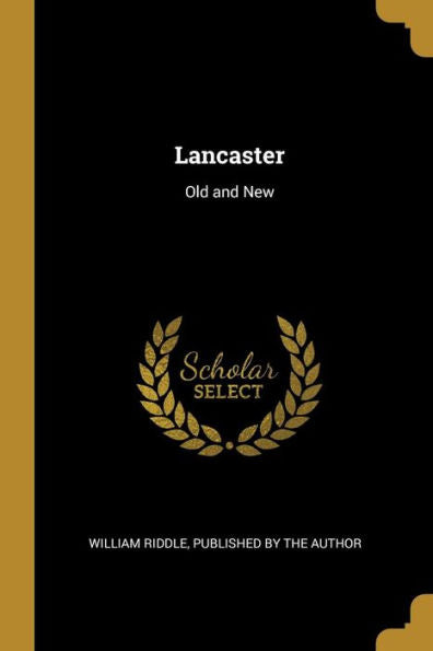 Lancaster: Old And New