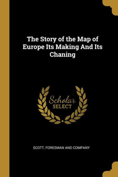 The Story Of The Map Of Europe Its Making And Its Chaning