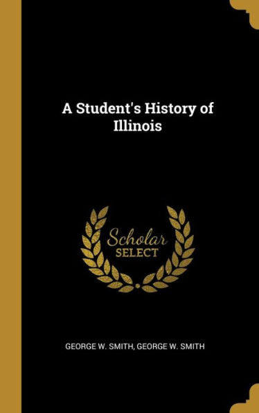 A Student's History Of Illinois