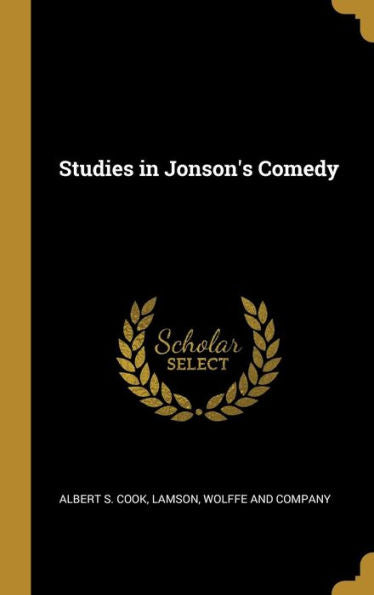 Studies In Jonson's Comedy