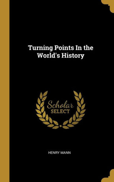 Turning Points In The World's History