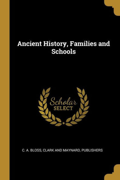 Ancient History, Families And Schools