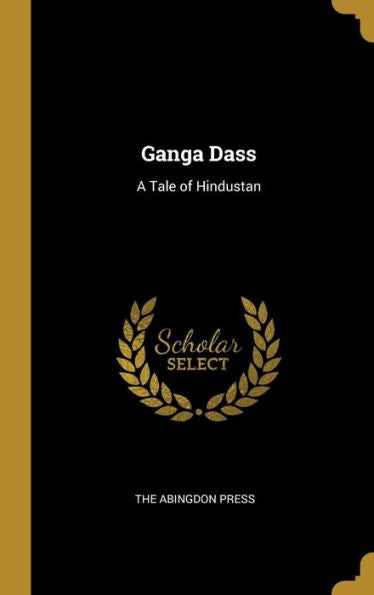 Ganga Dass: A Tale Of Hindustan