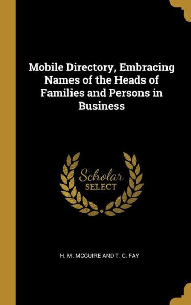 Mobile Directory, Embracing Names Of The Heads Of Families And Persons In Business