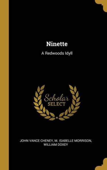 Ninette: A Redwoods Idyll