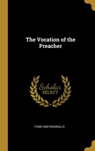 The Vocation Of The Preacher